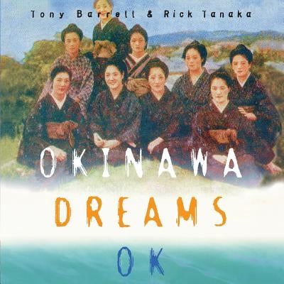 Okinawa Dreams OK by Barrell, Tony