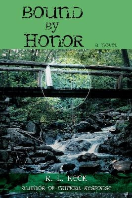 Bound by Honor by Keck, R. L.