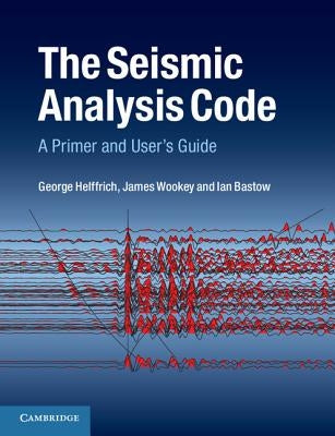 The Seismic Analysis Code: A Primer and User's Guide by Helffrich, George