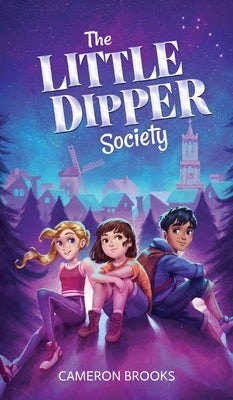 The Little Dipper Society by Brooks, Cameron