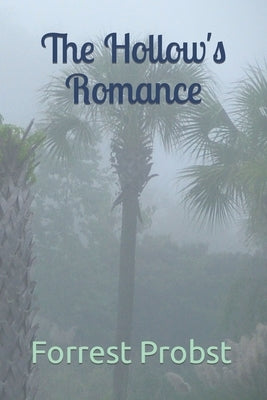 The Hollow's Romance by Probst, Forrest