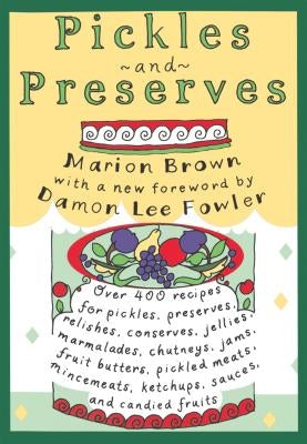 Pickles and Preserves by Brown, Marion