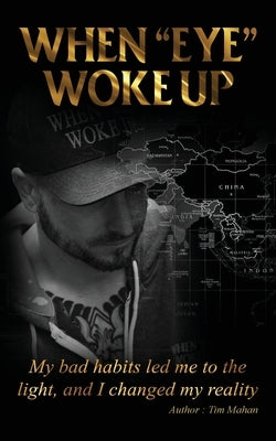 When Eye Woke Up by Mahan, Tim P.