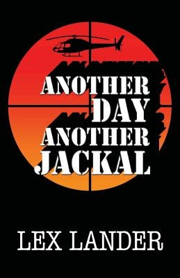 Another Day Another Jackal by Lander, Lex