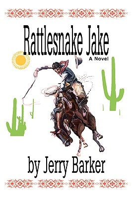 Rattlesnake Jake by Barker, Jerry