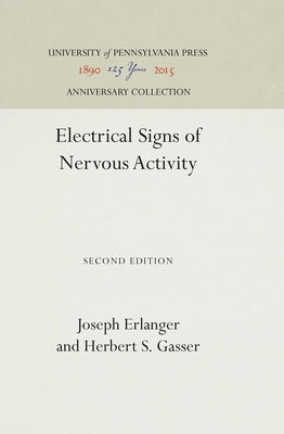 Electrical Signs of Nervous Activity, by Erlanger, Joseph