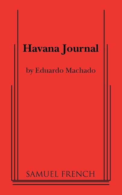 Havana Journal by Machado, Eduardo