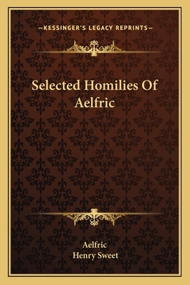 Selected Homilies of Aelfric by Aelfric