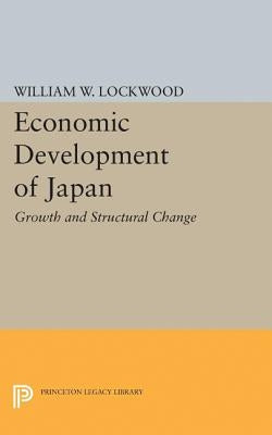 Economic Development of Japan by Lockwood, William Wirt