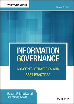 Information Governance by Smallwood, Robert F.