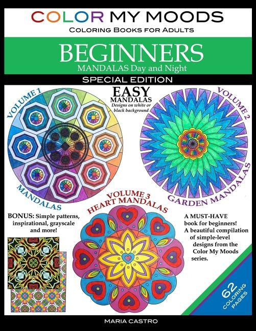 Color My Moods Coloring Books for Adults, Mandalas Day and Night for BEGINNERS: SPECIAL EDITION / 42 Easy Mandalas on White or Black Background / Stre by Castro, Maria
