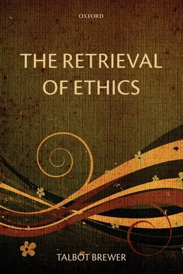 The Retrieval of Ethics by Brewer, Talbot