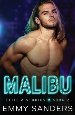Malibu (Elite 8 Studios Book 2) by Sanders, Emmy