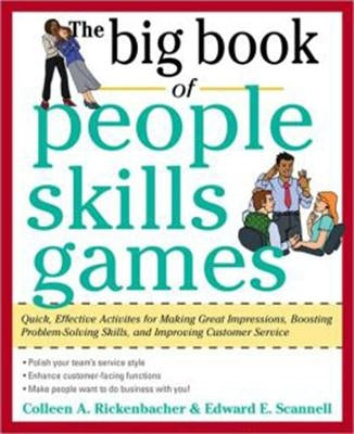 The Big Book of People Skills Games: Quick, Effective Activities for Making Great Impressions, Boosting Problem-Solving Skills and Improving Customer by Rickenbacher, Colleen