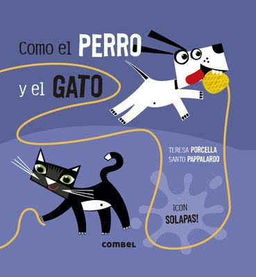 Como El Perro Y El Gato by Porcella, Teresa