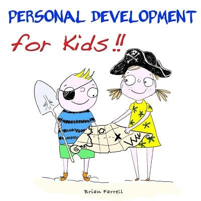 Personal Development for Kids!! by Farrell, Brian