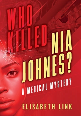 WHO KILLED NIA JOHNES ? - A Medical Mystery by Link, Elisabeth