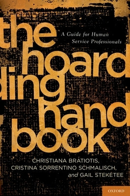 Hoarding Handbook: A Guide for Human Service Professionals by Bratiotis, Christiana