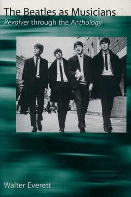 The Beatles as Musicians by Everett, Walter