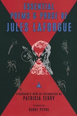 Essential Poems & Prose of Jules Laforor by Laforgue, Jules