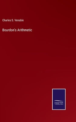 Bourdon's Arithmetic by Venable, Charles S.