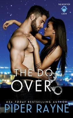 The Do-Over by Rayne, Piper