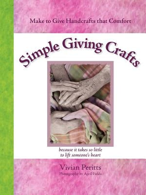 Simple Giving Crafts by Peritts, V.