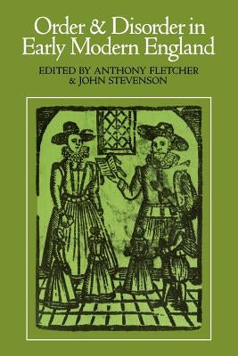 Order and Disorder in Early Modern England by Fletcher, Anthony