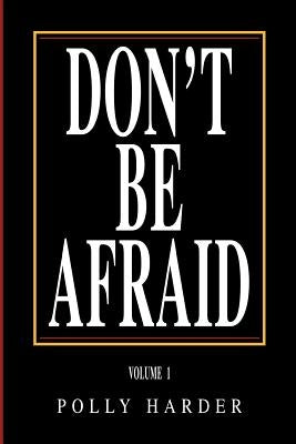 Don't Be Afraid by Harder, Polly S.