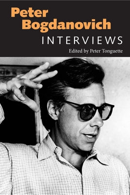 Peter Bogdanovich: Interviews by Tonguette, Peter