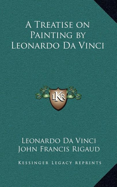 A Treatise on Painting by Leonardo Da Vinci by da Vinci, Leonardo