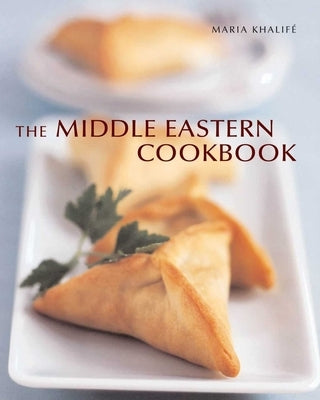 The Middle Eastern Cookbook by Khalifé, Maria