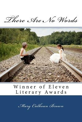 There Are No Words by Brown, Mary Calhoun
