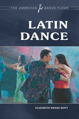 Latin Dance by Drake-Boyt, Elizabeth