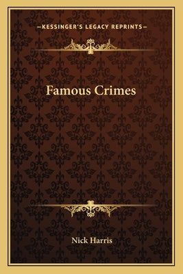 Famous Crimes by Harris, Nick