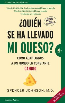 Quien Se Ha Llevado Mi Queso? by Johnson, Spencer