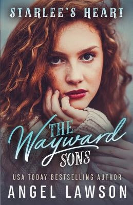 The Wayward Sons: Starlee's Heart: Reverse Harem YA Romance by Lawson, Angel