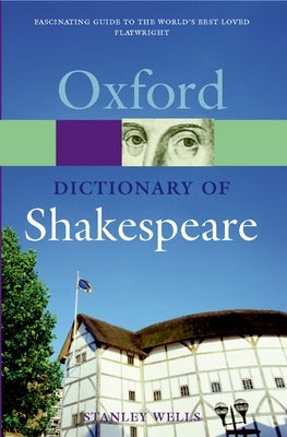 Dictionary of Shakespeare (Reissue) by Wells, Stanley