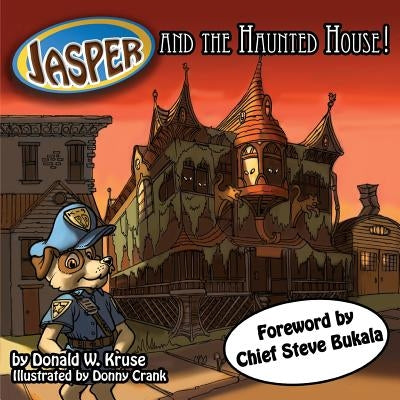 Jasper And The Haunted House! by Kruse, Donald W.
