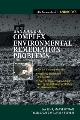 Handbook of Complex Environmental Remediation Problems by Lehr, Jay H.