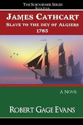 James Cathcart: Slave to the day of Algiers, 1785 by Evans, Robert Gage