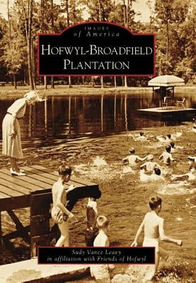 Hofwyl-Broadfield Plantation by Leavy, Sudy Vance