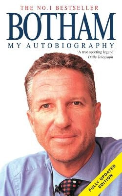 Botham: My Autobiography by Botham, Ian