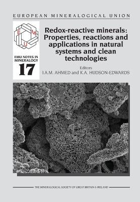 Redox-Reactive Minerals: Properties, Reactions and Applications in Clean Technologies by Ahmed, Imad