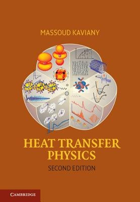 Heat Transfer Physics by Kaviany, Massoud