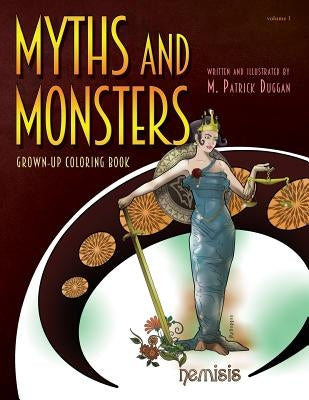 Myths and Monsters Grown-up Coloring Book, Volume 1 by Duggan, M. Patrick