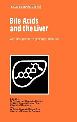 Bile Acids and the Liver by Paumgartner, G.