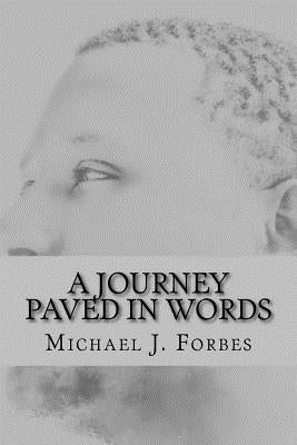 A Journey Paved In Words by Forbes, Michael J.
