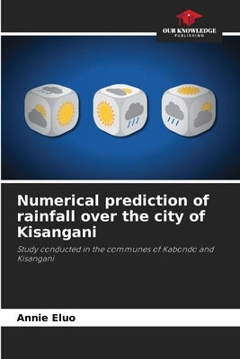 Numerical prediction of rainfall over the city of Kisangani by Eluo, Annie