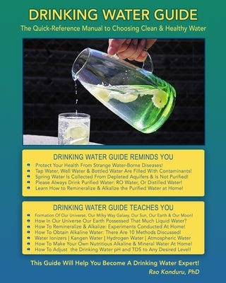 Drinking Water Guide: The Quick-Reference Manual to Choosing Clean & Healthy Water by Konduru (Dr), Rao
